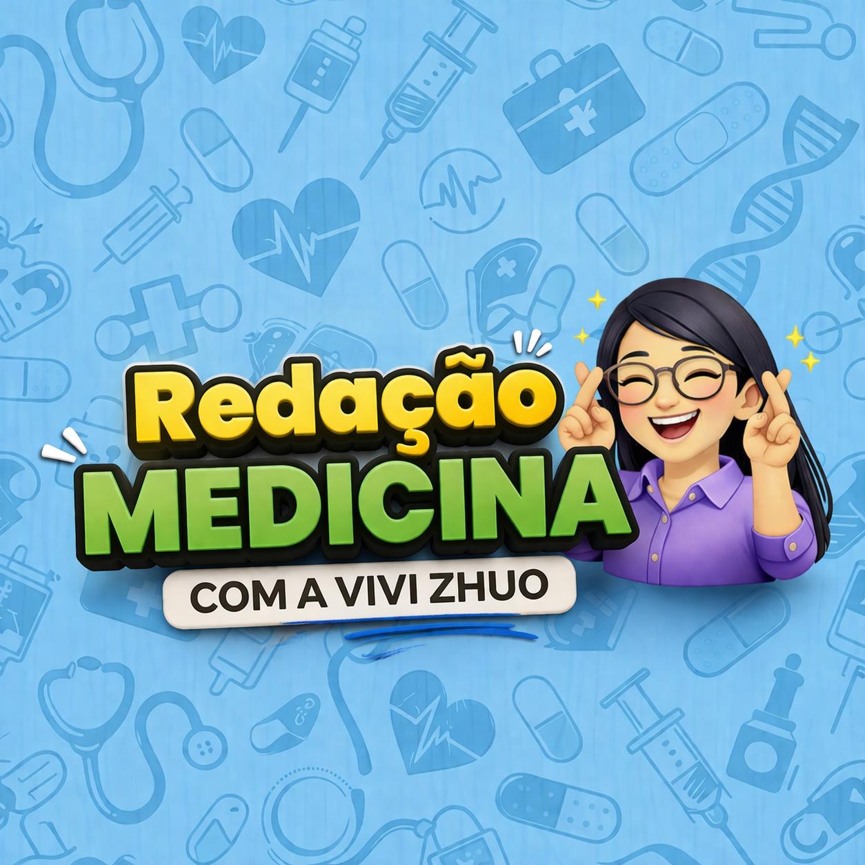 Redação Medicina com a Vivi Zhuo